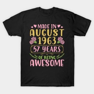 Made In August 1963 Happy Birthday 57 Years Of Being Awesome To Nana Mommy Aunt Sister Wife Daughter T-Shirt